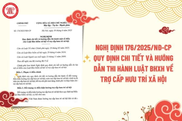 Thông báo Về việc lập hồ sơ trợ cấp hưu trí xã hội theo Nghị định 176/2025/NĐ-CP ngày 30 tháng 06 năm 2025 của Chính Phủ quy định chi tiết hướng dẫn thi hành một số điều của Luật Bảo hiểm xã hội về trợ cấp hưu trí xã hội